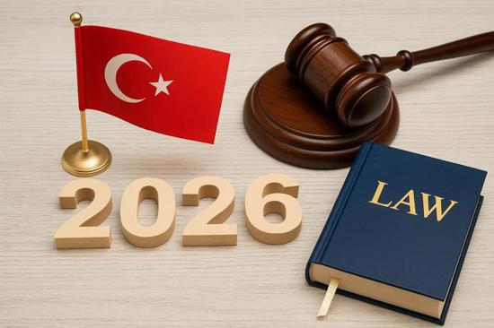 التغييرات القانونية في تركيا 2026.. ضرائب وقواعد جديدة
